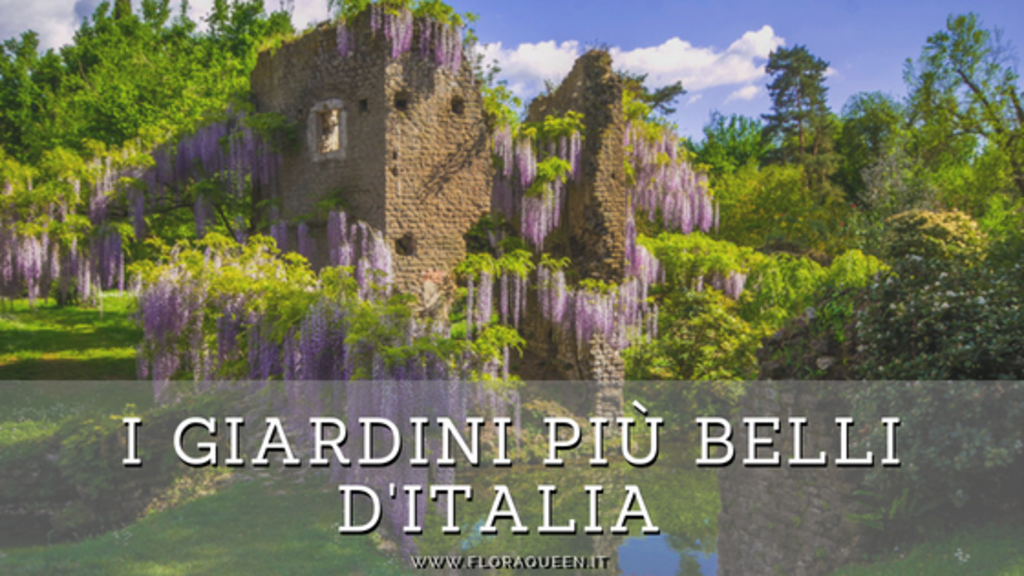 I 10 Giardini Piu Belli D Italia Floraqueen Blog